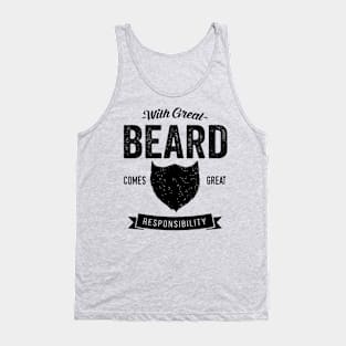 With Great Beard Comes Great Responsibility Tank Top